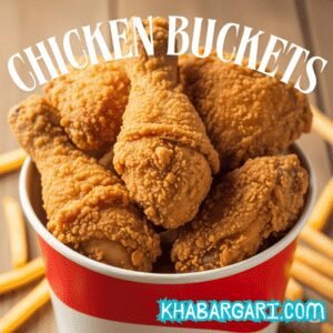 CHICKEN BUCKETS